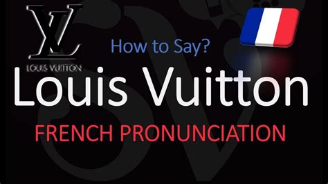 louis vuitton pronunciacion|Louis Vuitton pronunciation in french.